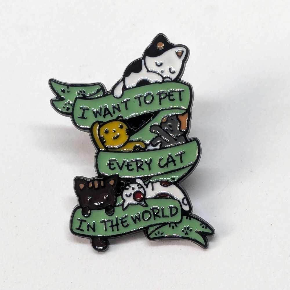 "I Want to Pet Every Cat in the World l" Enamel Pin